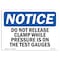 Signmission OSHA Notice Sign, 7" H, Rigid Plastic, Do Not Release Clamp While Pressure Is On Sign, Landscape OS-NS-P-710-L-11347 - alternate 1
